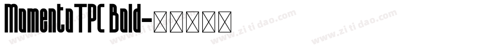 MomentoTPC Bold字体转换